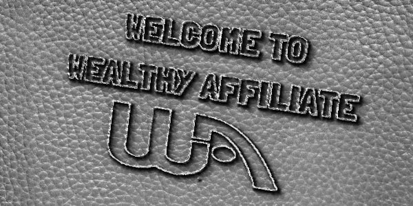 What Is Affiliate Marketing and Does It Work — Welcome to Wealthy Affiliate.