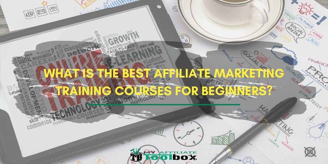 Best Affiliate Marketing Training Courses Best Affiliate Marketing Training Courses
