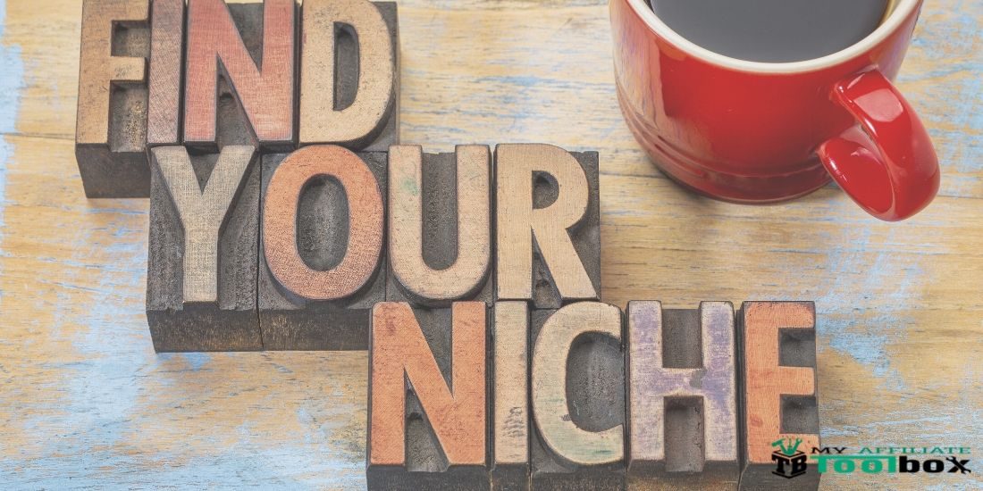 Find an Affiliate Marketing Niche Find an Affiliate Marketing Niche