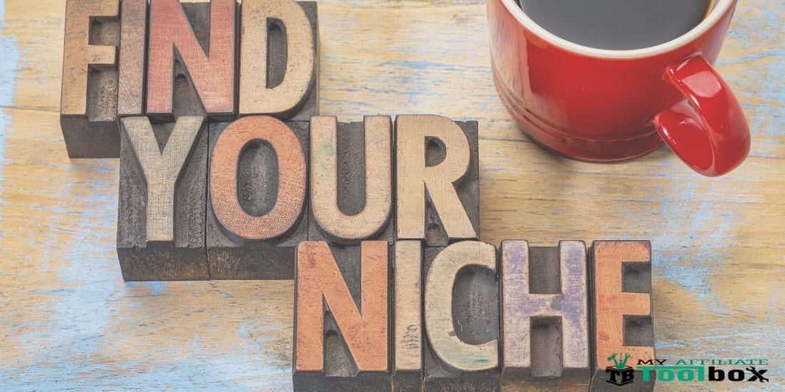 Find an Affiliate Marketing Niche Find an Affiliate Marketing Niche